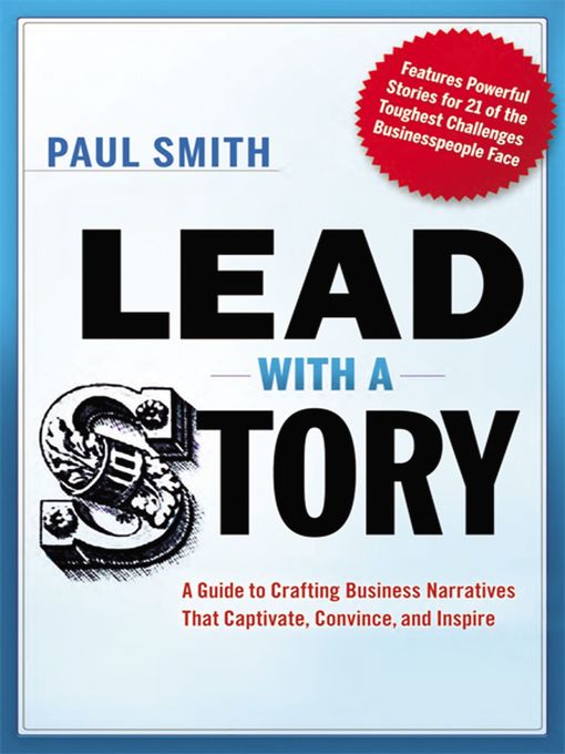 Title details for Lead with a Story by Paul Smith - Available